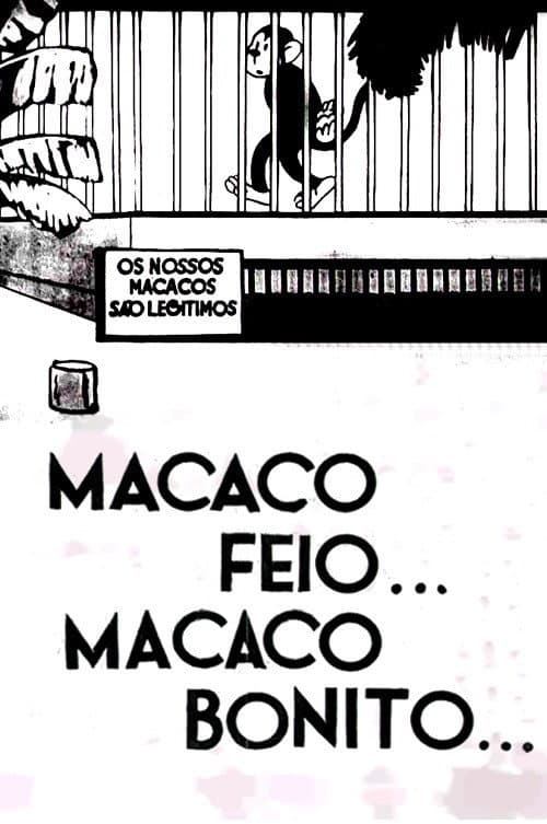 Постер: Macaco Feio… Macaco Bonito
