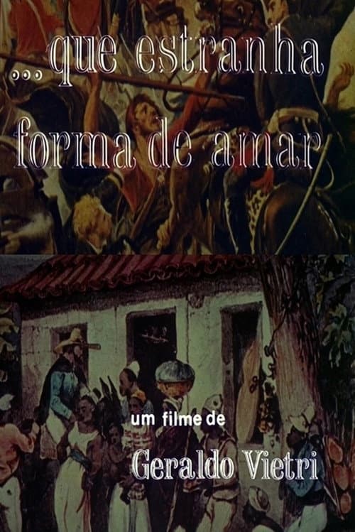 Постер: Que Estranha Forma de Amar