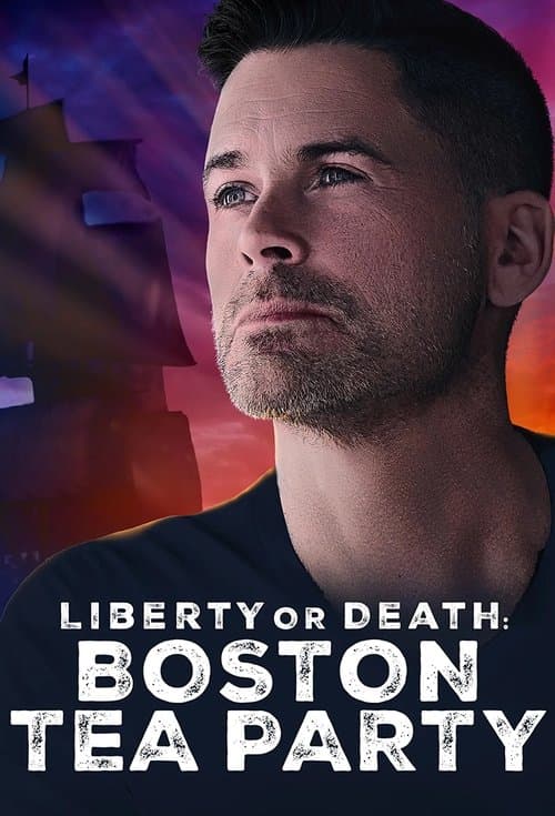 Постер: Liberty or Death: Boston Tea Party