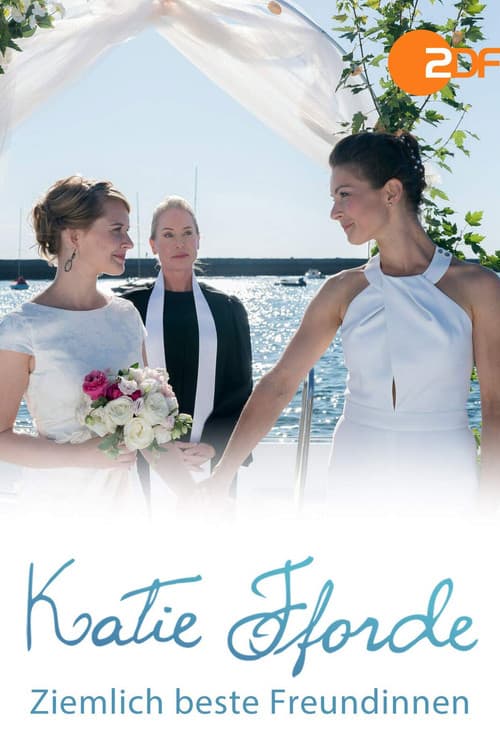 Постер: Katie Fforde: Ziemlich beste Freundinnen