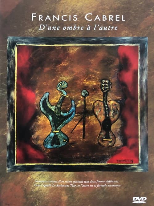 Постер: Francis Cabrel : D'une Ombre à l'Autre