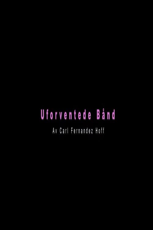Постер: Uforventede Bånd