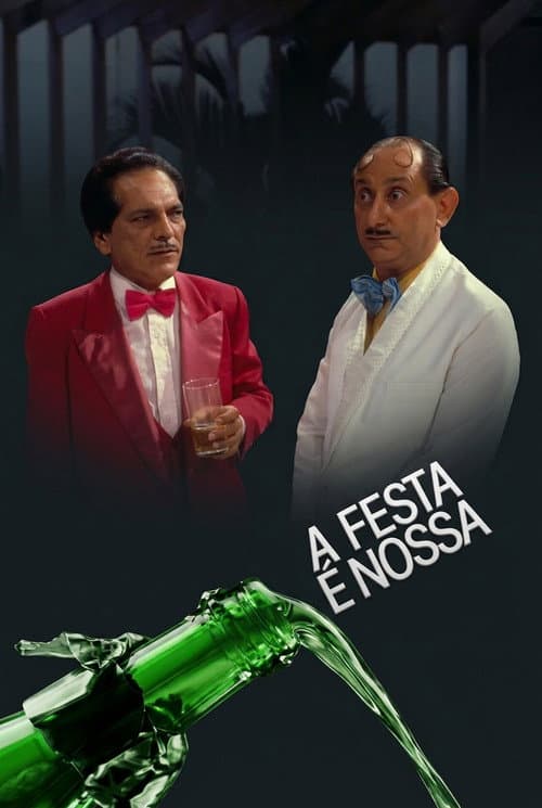 Постер: A Festa é Nossa