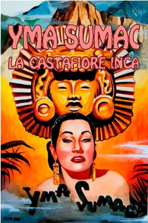 Постер: Yma Sumac: La Castafiore Inca