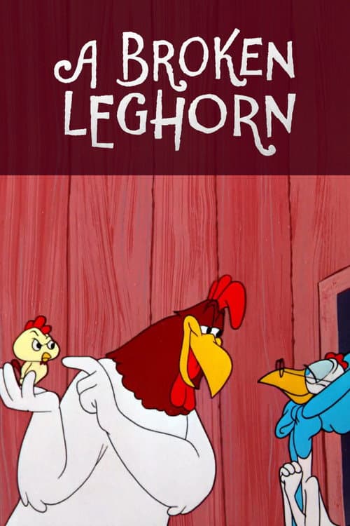 Постер: A Broken Leghorn