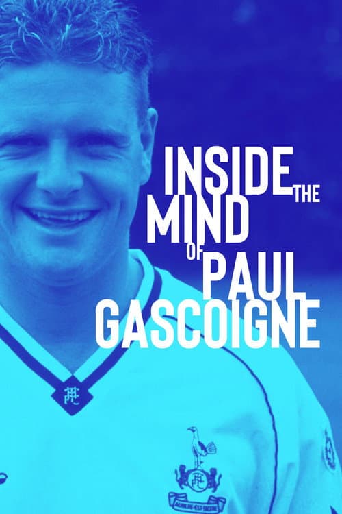 Постер: Inside the Mind of Paul Gascoigne