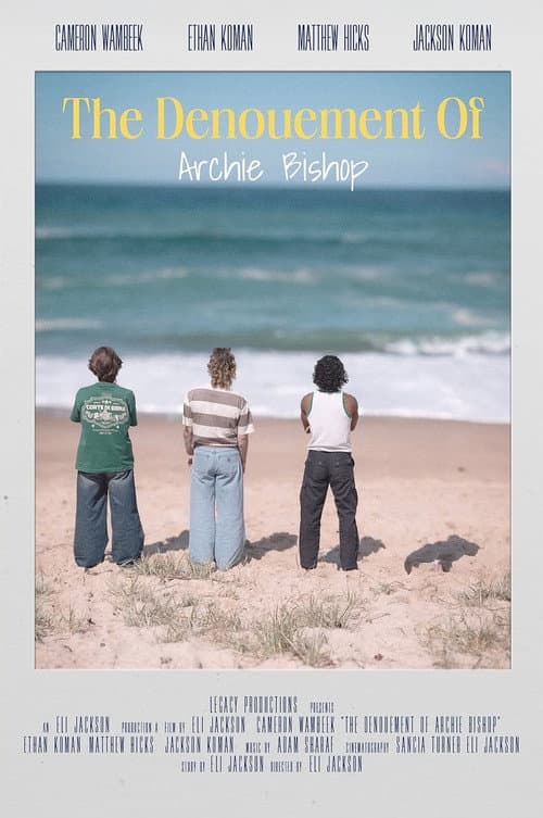 Постер: The Denouement of Archie Bishop