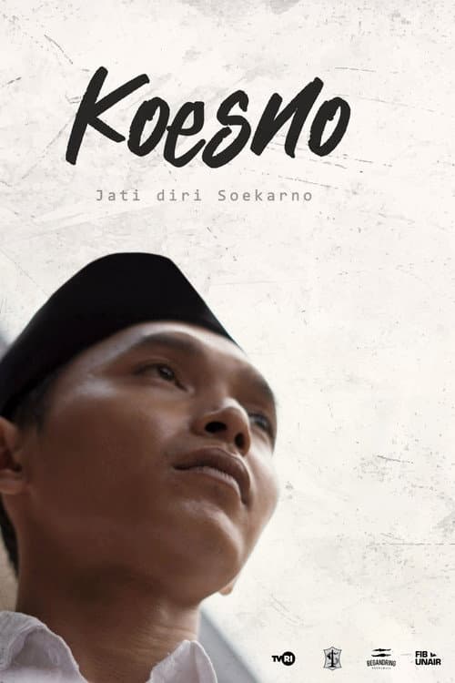 Постер: KOESNO, Jati Diri Soekarno