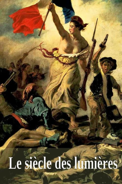 Постер: Le siècle des lumières