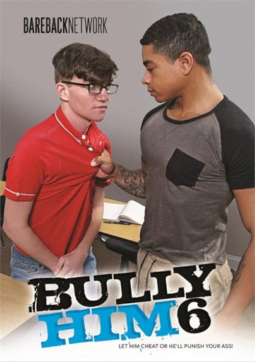 Постер: Bully Him 6