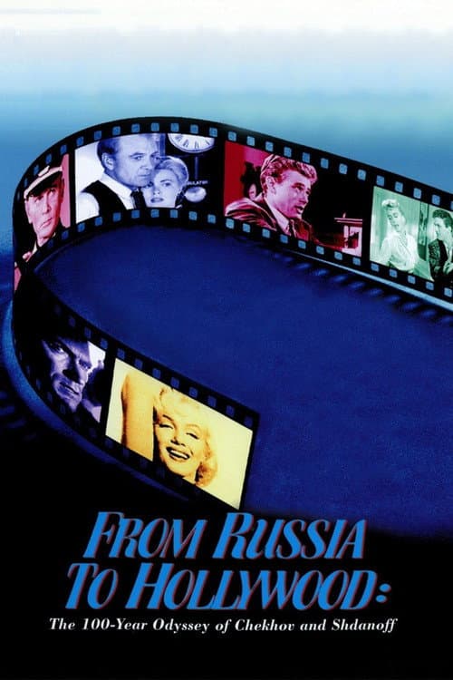 Постер: From Russia to Hollywood: The 100-Year Odyssey of Chekhov and Shdanoff