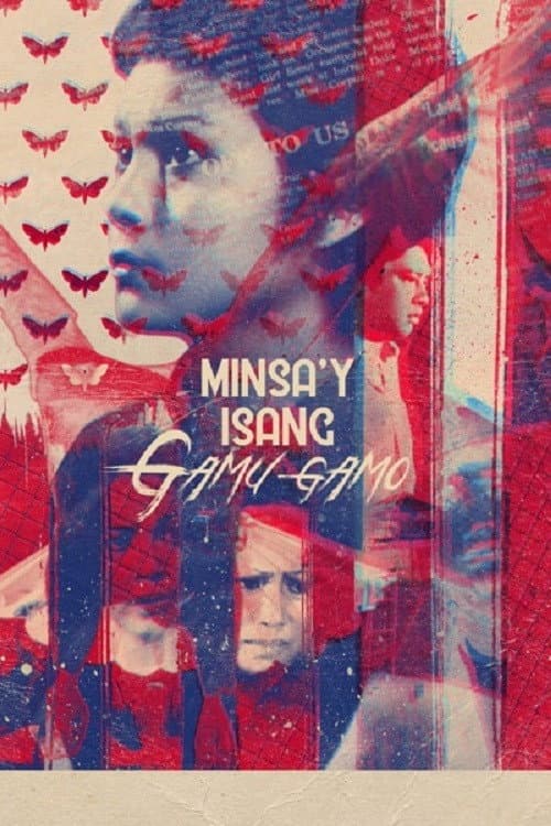 Постер: Minsa'y Isang Gamu-gamo