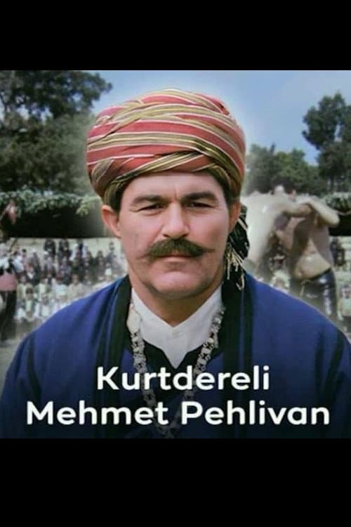 Постер: Kurtdereli Mehmet Pehlivan
