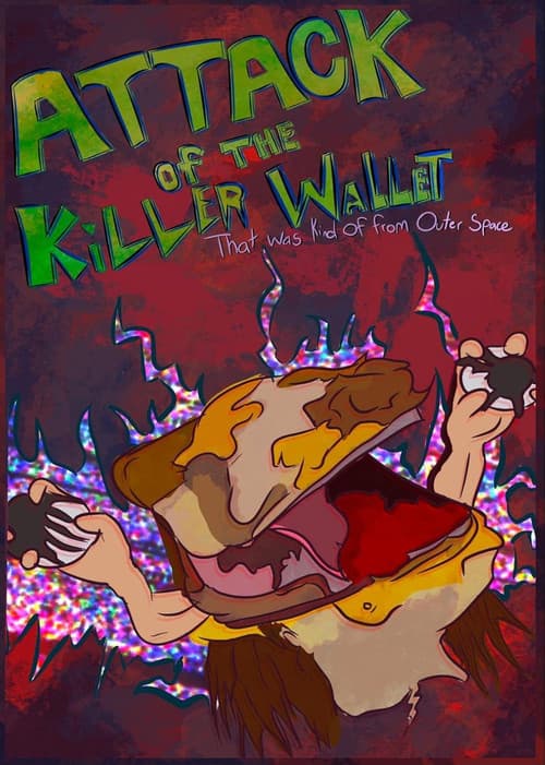 Постер: Attack of the Killer Wallet That was Kind of from Outer Space