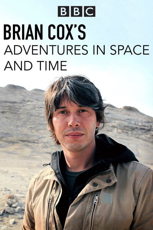 Постер: Brian Cox's Adventures in Space and Time
