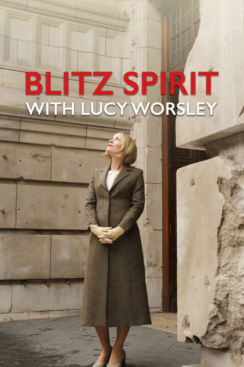 Постер: Blitz Spirit with Lucy Worsley