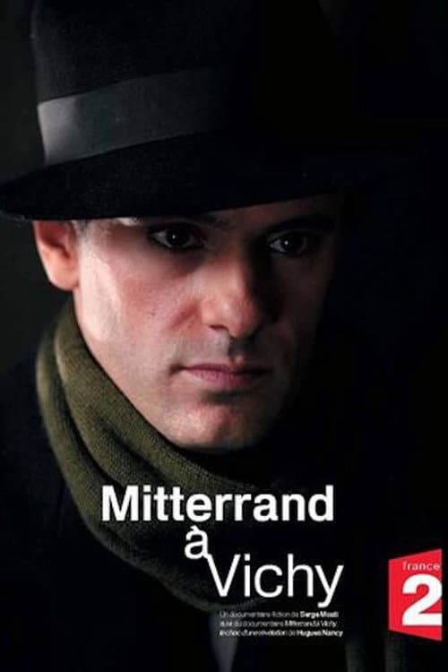 Постер: Mitterrand à Vichy