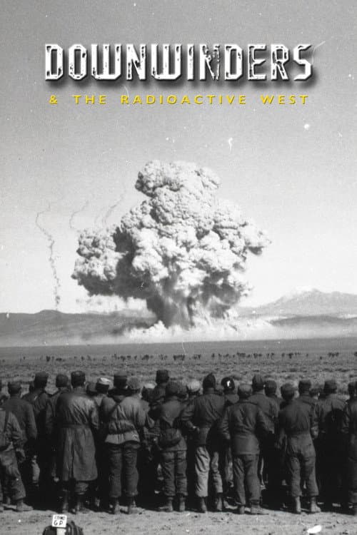 Постер: Downwinders and the Radioactive West