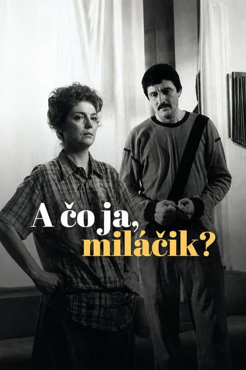 Постер: A čo ja, miláčik?
