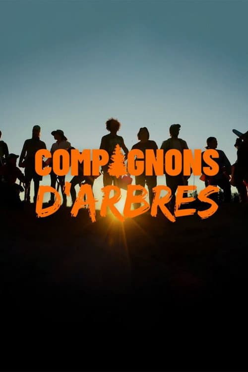 Постер: Compagnons d'arbres