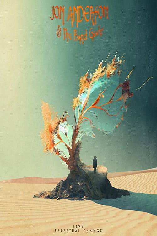Постер: Jon Anderson And The Band Geeks - Live - Perpetual Change