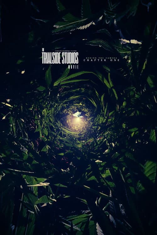 Постер: The Trialside Studios Movie: Behind the Camera (Chapter One)