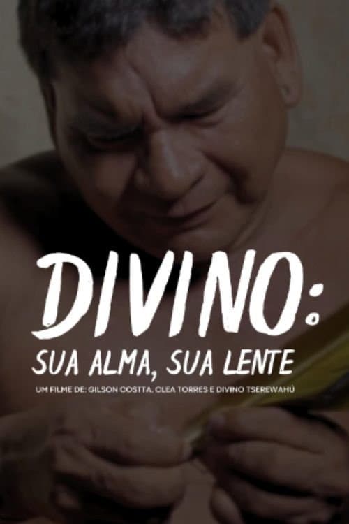 Постер: Divino: Sua Alma, Sua Lente