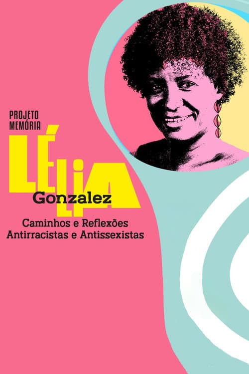 Постер: Lélia Gonzalez: Projeto Memória