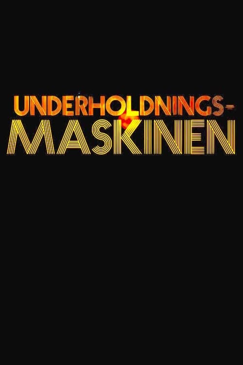 Постер: Underholdningsmaskinen
