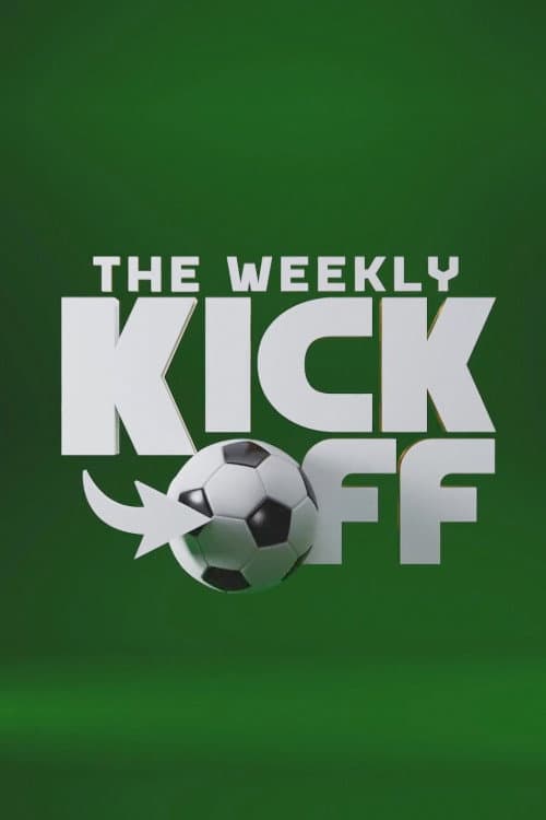 Постер: The Weekly Kick-Off
