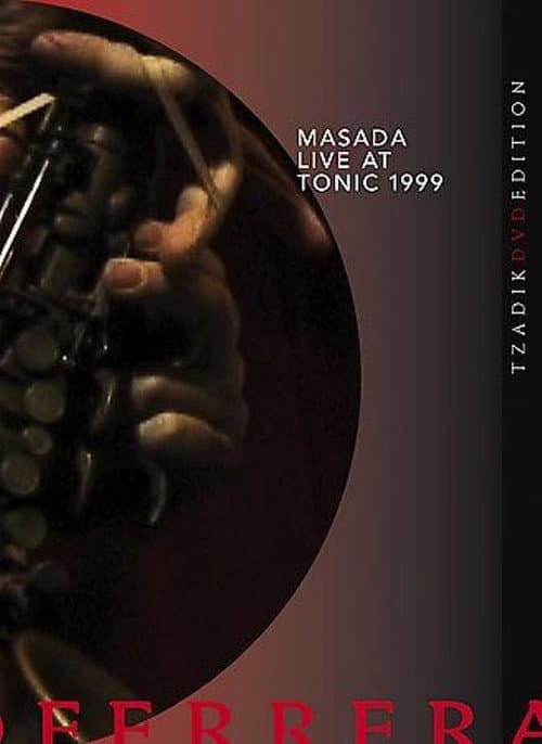 Постер: Masada: Live at Tonic 1999