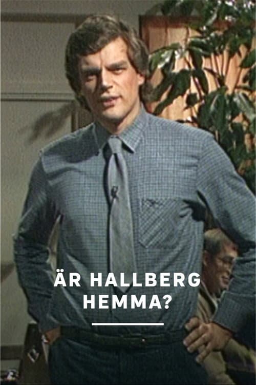 Постер: Är Hallberg hemma?