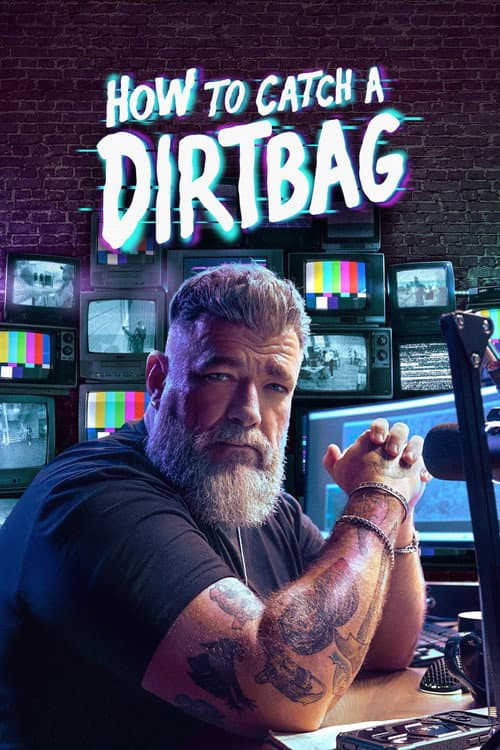 Постер: How to Catch a Dirtbag