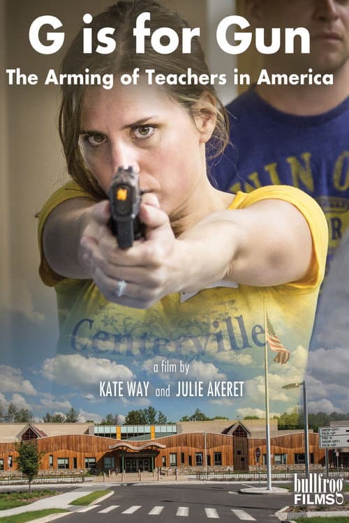 Постер: G is for Gun: The Arming of Teachers in America
