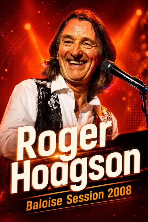 Постер: Roger Hodgson - Baloise Session 2008
