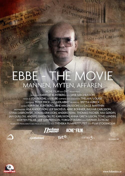 Постер: Ebbe - The Movie: Mannen, Myten, Affären