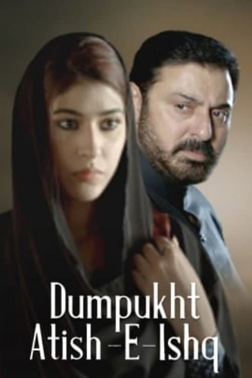 Постер: Dumpukht - Aatish e Ishq