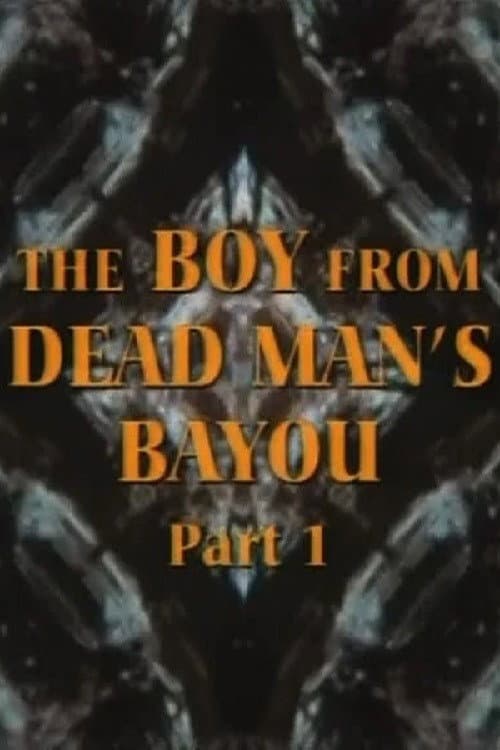 Постер: The Boy from Dead Man's Bayou