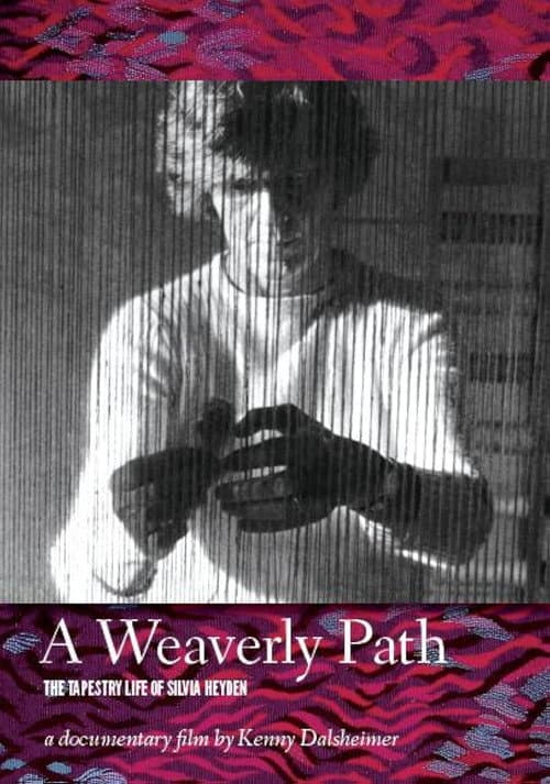 Постер: A Weaverly Path: The Tapestry Life of Silvia Heyden