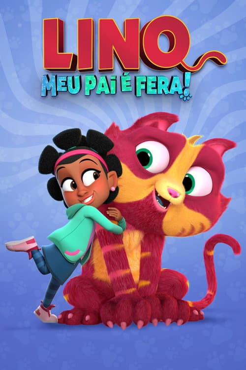 Постер: Lino: Meu Pai É Fera