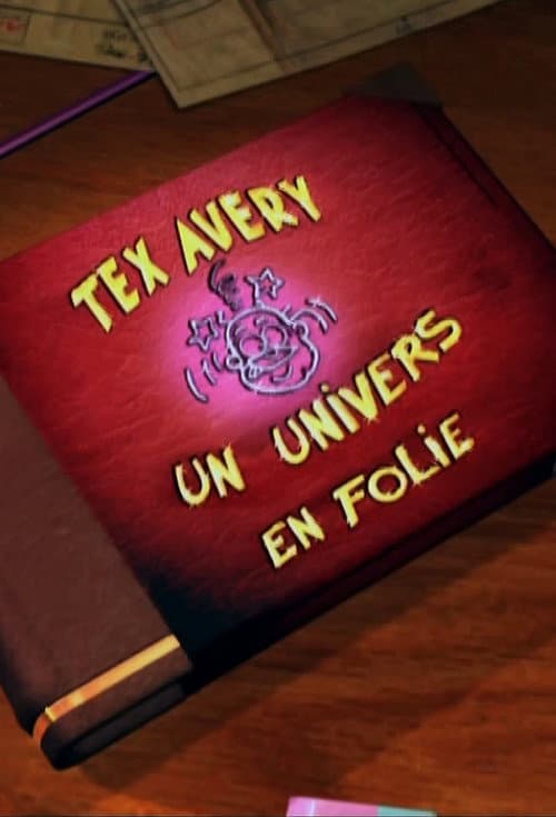 Постер: Tex Avery : un Univers en Folie