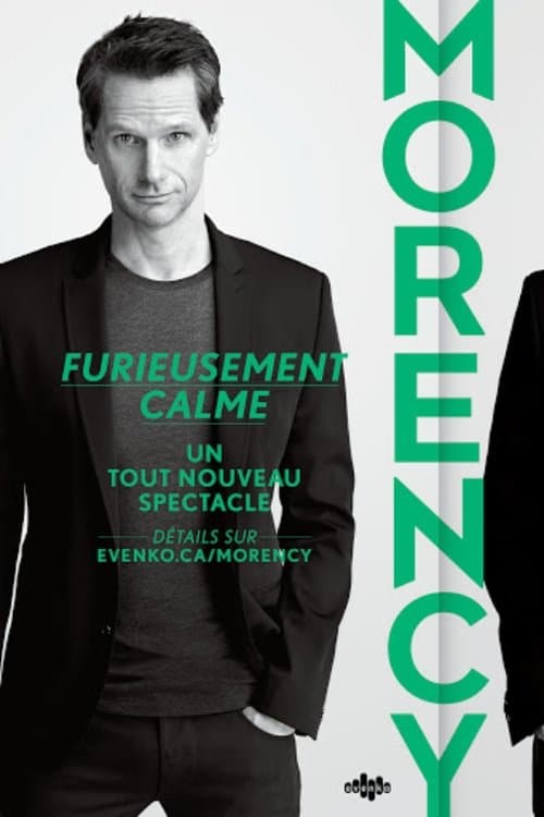 Постер: François Morency: Furieusement Calme