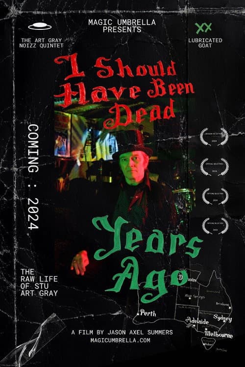 Постер: I Should Have Been Dead Years Ago