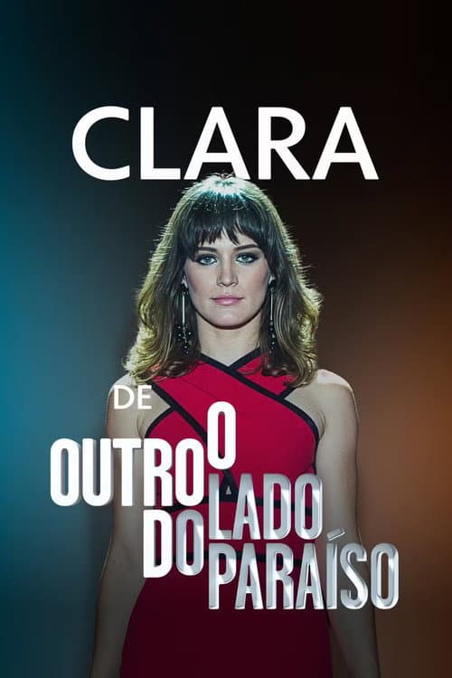 Постер: Clara de O Outro Lado do Paraíso