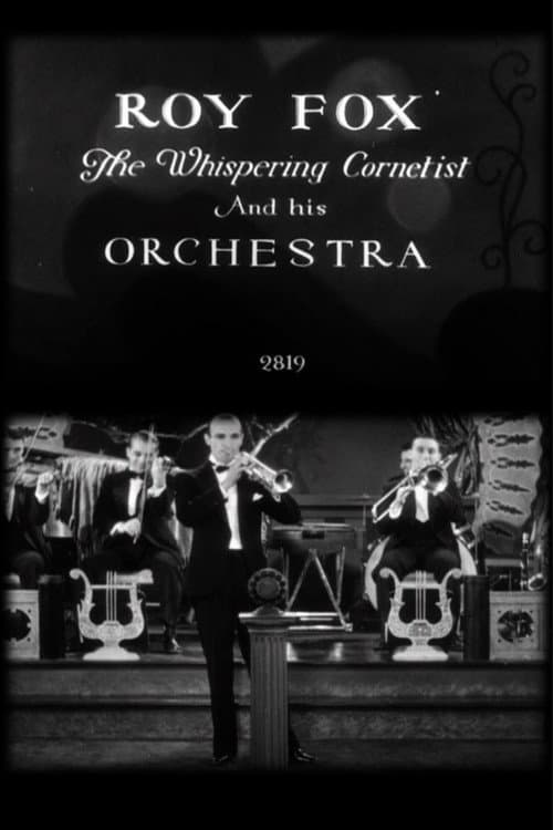 Постер: Roy Fox, the Whispering Cornetist, and His Orchestra