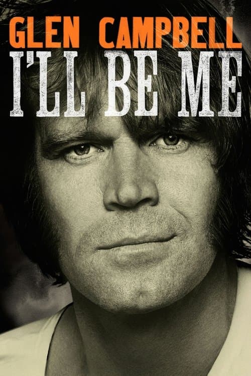 Постер: Glen Campbell: I'll Be Me