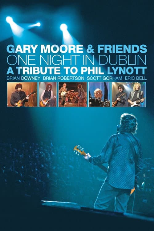 Постер: Gary Moore & Friends: One Night in Dublin