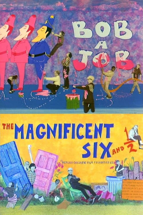 Постер: The Magnificent Six and ½: Bob-a-Job