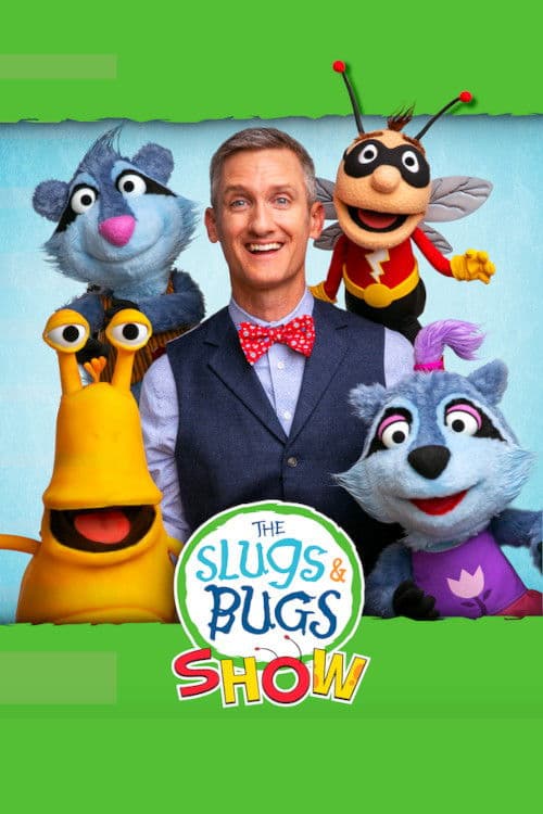 Постер: The Slugs & Bugs Show!