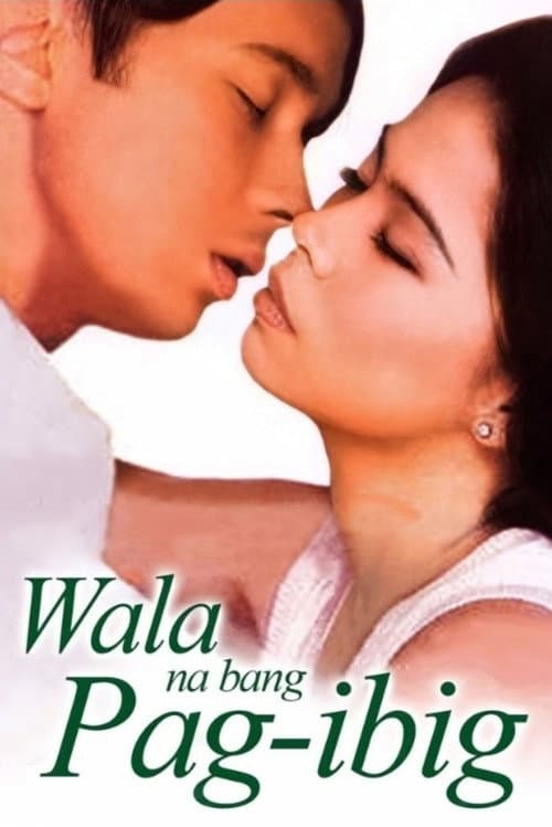 Постер: Wala Na Bang Pag-Ibig?